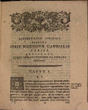 Dissertatio ivridica selecta ivris Rigensivm cambialis capita explicata, atqve observationibvs illvstrata exhibens