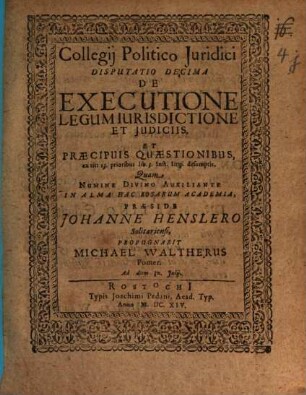 Collegium politico-iuridicum, Disc. X.. De executione legum