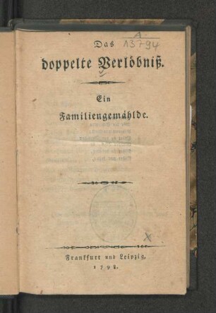Das doppelte Verlöbniß : Ein Familiengemählde