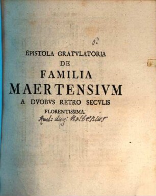 Epistola gratvlatoria de familia Maertensivm a dvobvs retro secvlis florentissima