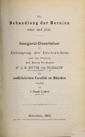 Die Behandlung der Hernien sonst und jetzt : Inaug.-Diss.
