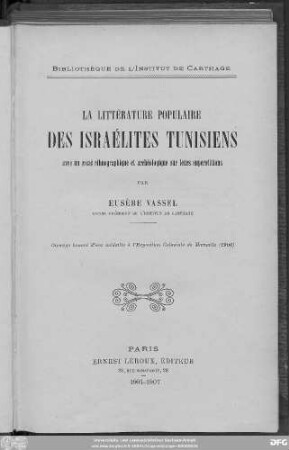 La littérature populaire des Israélites Tunisiens avec un essai ethnographique et archéologique sur leurs superstitions