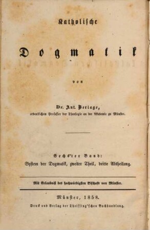 Katholische Dogmatik, 6. Bd. 6, System der katholischen Dogmatik ; 2, Die Lehre von der Erlösung und Gnade ; Abt. 3