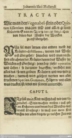 TRACTAT Wie man den Vegetabel-stein doer Quintam Essentiam machen soll... CAPUT I. bis XIII.