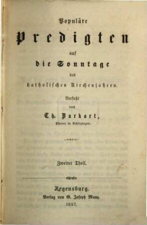 Populäre Predigten auf die Sonn- und Festtage des katholischen Kirchenjahres, 2. Populäre Predigten auf die Sonntage des katholischen Kirchenjahres ; 2