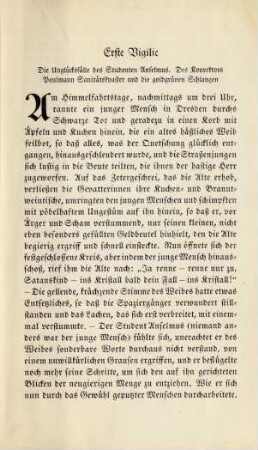 Erste Vigilie. Die Unglücksfälle des Studenten Anselmus ...