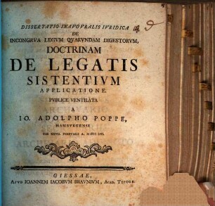 Dissertatio Inavgvralis Ivridica De Incongrva Legvm Qvarvndam Digestorvm, Doctrinam De Legatis Sistentivm Applicatione