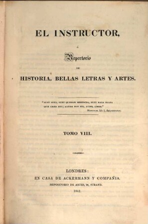 El Instructor : ó repertorio de historia, bellas letras y artes. 8. 1841