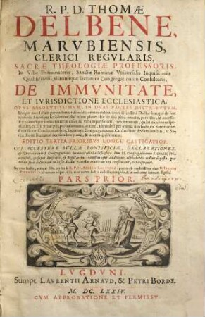 Thomae Delbene Marubiensis ... De immunitate et iurisdictione ecclesiastica : opus absolutissimum ; in duas partes distributum, 1