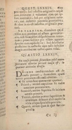 Quaestio LXXXIV. De causa peccati, secundùm quòd unum peccatum alterius peccati causa est, in quatuor articulos divisa.
