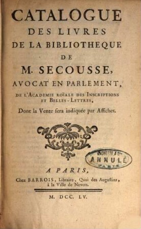 Catalogue des Livres de la Bibliothèque de M. Secousse