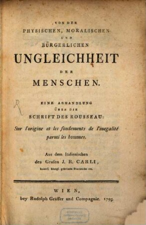 Von Der Physischen, Moralischen Und Bürgerlichen Ungleichheit Der Menschen : Eine Abhandlung Über Die Schrift Des Rousseau: Sur l'origine et les fondements de l'inegalité parmi les hommes