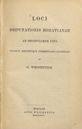 Loci disputationis Horatianae : ad discipulorum usus