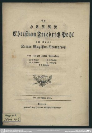 An Herrn Christian Friedrich Pohl am Tage Seiner Magister-Promotion : Den 2ten März, 1775.