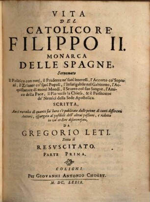 Vita Del Catolico Re Filippo II. Monarca Delle Spagne : Sornomato Il Politico con tutti ..., 1
