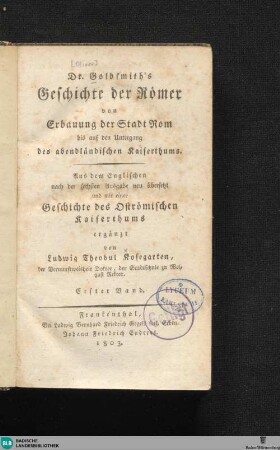 1: Dr. Goldsmith's Geschichte der Römer : von Erbauung der Stadt Rom bis auf den Untergang des abendländischen Kaiserthums