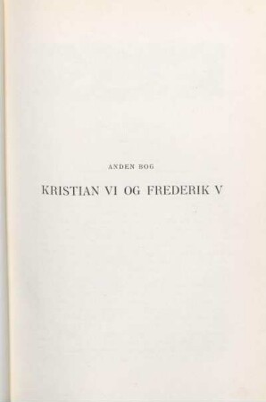 Anden Bog. Kristian VI Og Frederik V