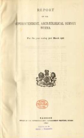 1911: Report of the Superintendent, Archaeological Survey, Burma