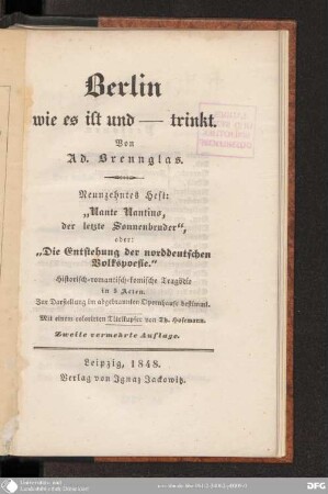 19 Heft: Nante Nantino, der letzte Sonnenbruder oder die Entstehung der norddeutschen Volkspoesie : historisch-romantisch-komische Tragödie in 5 Acten