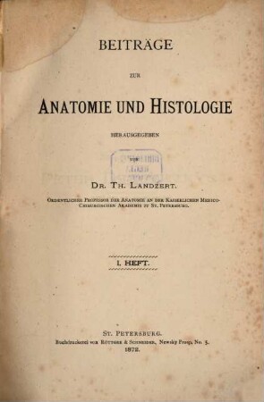 Beiträge zur Anatomie und Histologie, 1. H.1