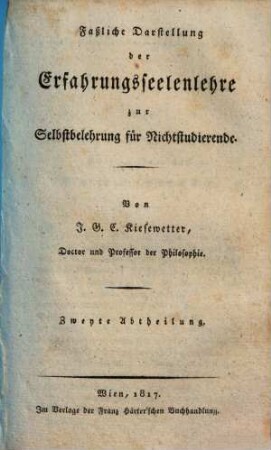 Faßliche Darstellung der Erfahrungsseelenlehre zur Selbstbelehrung für Nichtstudierende, 2. - S. 336 - 520