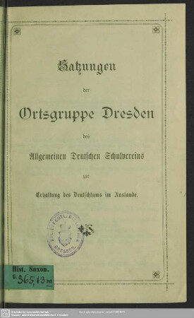 Satzungen der Ortsgruppe Dresden des Allgemeinen Deutschen Schulvereins zur Erhaltung des Deutschtums im Auslande