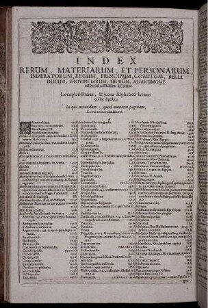 Index Rerum, Materiarum, Et Personarum, Imperatorum, Regum, Principum, Comitum, Belli Ducum, Provinciarum, Urbium, Aliarumque Memorabilium Rerum