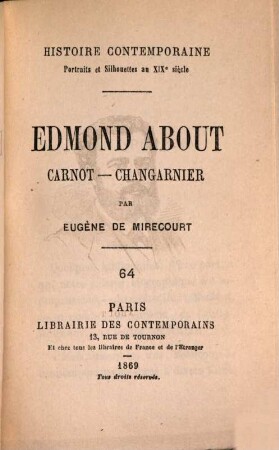 Histoire contemporaine : Portraits et Silhouettes au XIX siècle. (Der Umschlag m. d. T.: Les Contemporains), 64