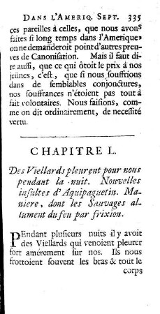 Des Vieillards pleurent sur nous pendant la Nuit. Nouvelles insultes d`Aquipaguetin. Maniere, dont ces Sauvages allument du feupar frixion.