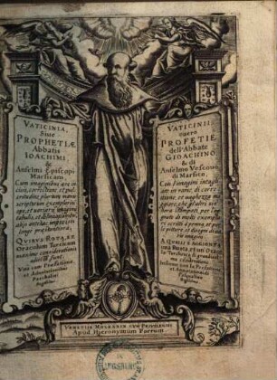 Vaticinia sive prophetiae abbatis Joachimi et Anselmi, episcopi Marsicani = Vaticinii overo profetie dell'abbate Giachino ...