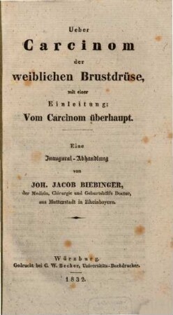 Über Carcinom der weiblichen Brustdrüse : mit einer Einleitung: Vom Carcinom überhaupt ; eine Inaugural-Abhandlung