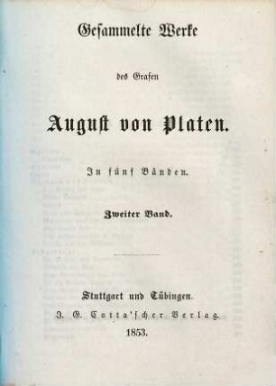 Gesammelte Werke des Grafen August von Platen : in fünf Bänden, 2