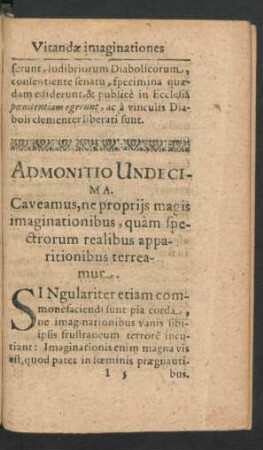 Admonitio Undecima. Caveamus, ne propriis magis imaginationibus, quam spectrorum realibus apparitionibus terreamur.