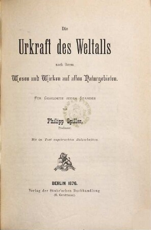 Die Urkraft des Weltalls nach ihrem Wesen und Wirken auf allen Naturgebieten : für Gebildete jeden Standes