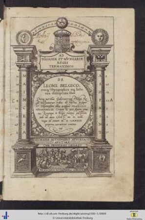 Band 1: De Leone Belgico, eiusq[ue] Topographica atq[ue] historica descriptione liber: Ad Hispaniae Et Hvngariae Reges Termaximos; Quinq[ue] partibus Gubernatorum Philippi Regis Hispaniarum ordine, distinctus