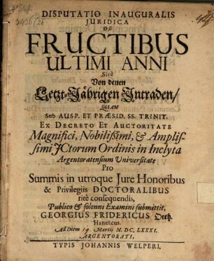 Disputatio Inauguralis Iuridica De Fructibus Ultimi Anni Sive Von denen LetztJährigen Intraden