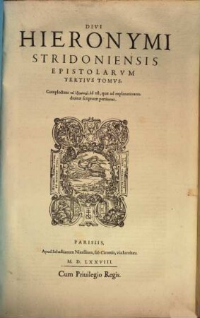 Divi Hieronymi Stridoniensis Opera Omnia Qvae Reperiri Potvervnt, 3. Divi Hieronymi Stridoniensis Epistolarvm Tertivs Tomvs ... : Complectens ..., id est, quae ad explanationem diuinae scripturae pertinent