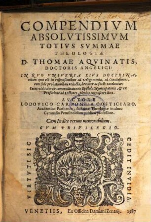 Ludovici Carbonis Compendium absolutissimum totius summae theologiae D. Thomae Aquinatis
