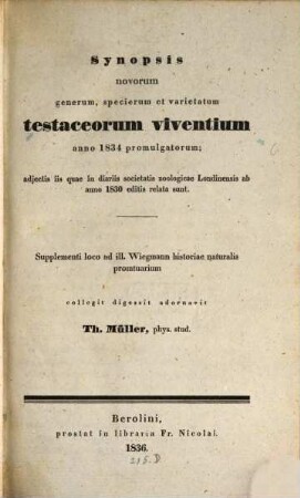 Synopsis movorum generum specierum et varietatum Testaceorum viventium 1834 promulgatorum : Supplementi loco ad ill. Wiegmann historiae naturalis promtuarium
