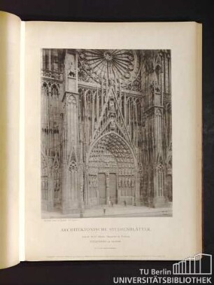 Architektonische Studienblätter. Serie III, No. 77. Münster. Hauptportal der Westfront. Strassburg im Elsass.