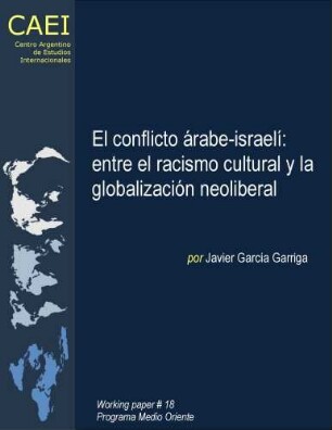 El conflicto árabe-israelí : entre el racismo cultural y la globalización neoliberal
