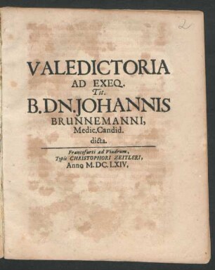 Valedictoria Ad Exeq. Tit. B. Dn. Johannis Brunnemanni, Medic. Candid. dicta