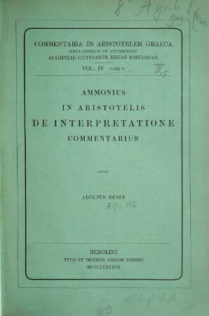 Ammonius : In Aristotelis de interpretatione commentarius. Ed. Adolfus Busse