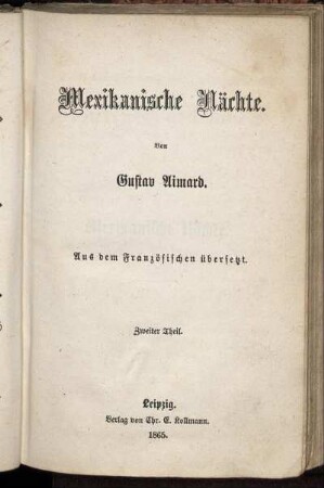 Th. 2: Mexikanische Nächte (Les nuits mexicaines). Von Gustav Aimard. Aus d. Franz. übers.. Th. 2
