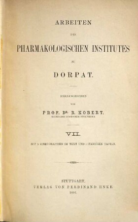 Arbeiten des Pharmakologischen Institutes zu Dorpat. 7. 1891