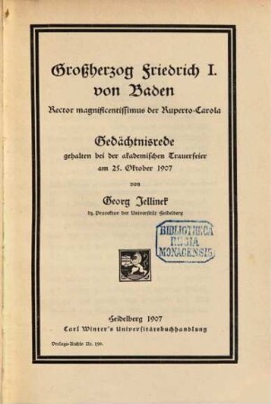 Grossherzog Friedrich I. von Baden, Rector magnificentissimus der Ruperto-Carola : Gedächtnisrede gehalten bei der akademischen Trauerfeier am 25. Oktober 1907