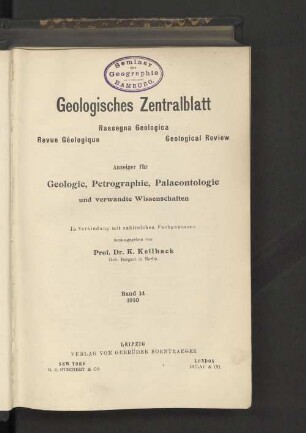 14.1910: Geologisches Zentralblatt : Anzeiger für Geologie, Petrographie, Palaeontologie u. verwandte Wissenschaften