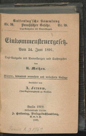 Einkommensteuergesetz : vom 24. Juni 1891 : Text-Ausgabe mit Anmerkungen und Sachregister
