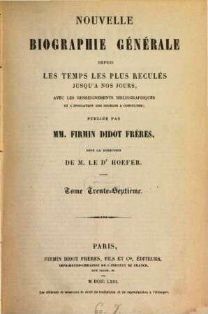 Nouvelle biographie générale : depuis les temps les plus reculés jusqu'à nos jours ; avec les renseignements bibliographiques et l'indication des sources à consulter. 37, Murray - Nicolini