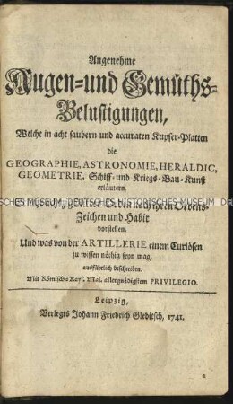 Angenehme Augen- und Gemüths-Belustigungen, Welche in acht saubern und accuraten Kupfer-Platten ... vorstellen